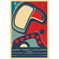 Learn, Teach, Challenge: Approaching Indigenous Literatures