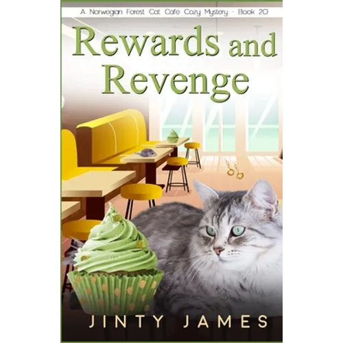 Rewards and Revenge: A Norwegian Forest Cat Café Cozy Mystery - Book 20