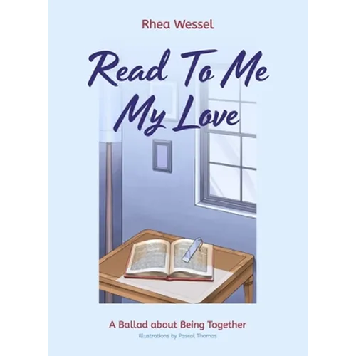 Read to Me My Love: A Ballad about Being Together