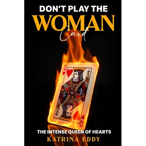 Don't Play the Woman Card