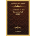 An Alarm To The Unconverted (1812)