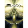 This Way Out: The Power to Change