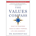 The Values Compass: What 101 Countries Teach Us about Purpose, Life, and Leadership