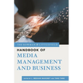Rowman & Littlefield Handbook of Media Management and Business
