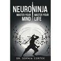 NeuroNinja: Master Your Mind, Master Your Life
