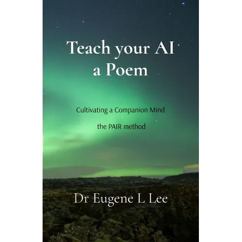 Teach your AI a Poem: Cultivating a Companion Mind - the PAIR method