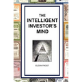 The Intelligent Investor's Mind: The Psychology and Philosophy of Smart Investing