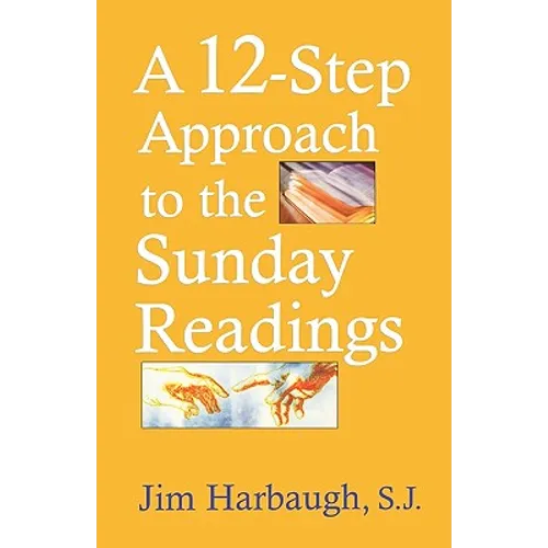 A 12-Step Approach to the Sunday Readings