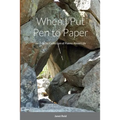 When I Put Pen to Paper: An Eclectic Collection of Poems About Life