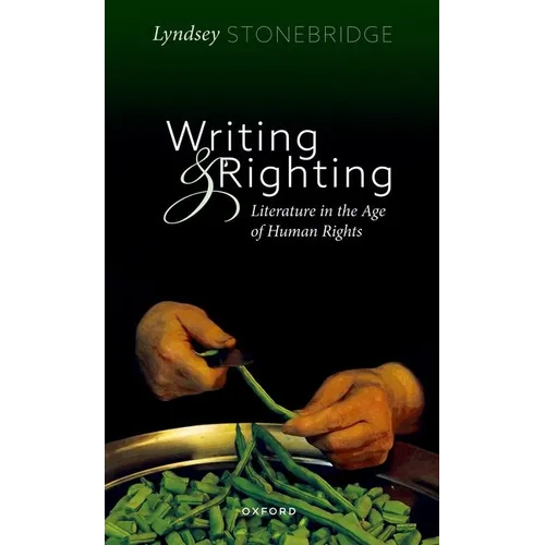 Writing and Righting: Literature in the Age of Human Rights
