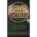 A Guide to Deduction - The ultimate handbook for any aspiring Sherlock Holmes or Doctor Watson
