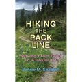 Hiking the Pack Line: Moving from Grief to a Joyful Life