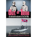 Out of Time: An alternative outcome to the Civil War
