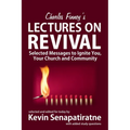 Charles Finney's Lectures on Revival: Selected messages to ignite you, your church and community