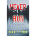 Never Run (A May Moore Suspense Thriller-Book 1)