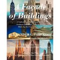 A Façade of Buildings: A Collection of Architectural Styles, Architects, and Their Buildings That Make Up the Face of New York