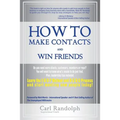 How To Make Contacts and Win Friends