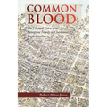 Common Blood: The Life and Times of an Immigrant Family in Charleston, SC.