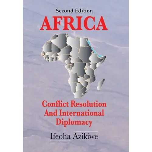 Africa: Conflict Resolution and International Diplomacy (Second Edition)