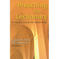 Preaching the Lectionary: The Word of God for the Church Today, Third Edition