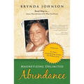 Magnetizing Unlimited Abundance: Road Map To...Ensure That Life Gives You What You Desire!