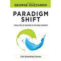Paradigm Shift: 7 Realities of Success in the New Economy