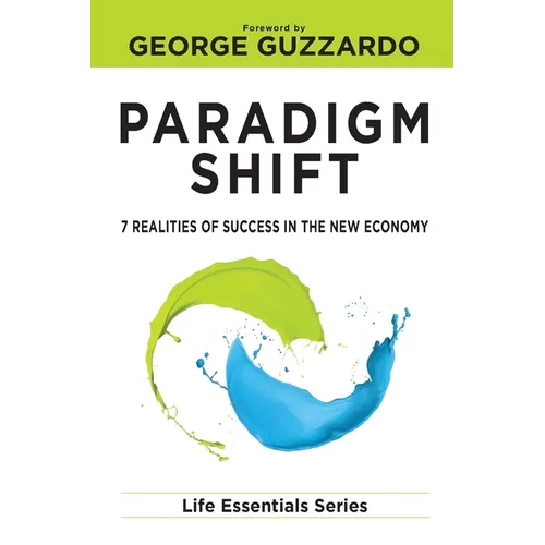 Paradigm Shift: 7 Realities of Success in the New Economy