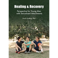 Healing & Recovery - Perspective for Young Men with Sexualized Attachments
