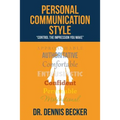 Personal Communication Style: "control the impression you make"