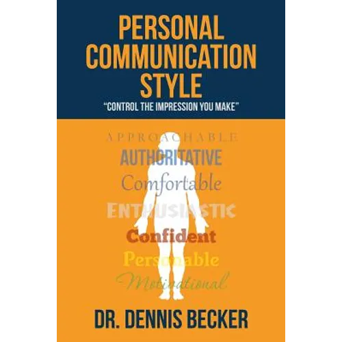 Personal Communication Style: "control the impression you make"