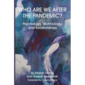 Who Are We After the Pandemic?: Psychology, Technology, and Relationships