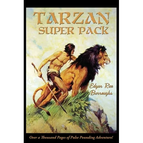 Tarzan Super Pack: Tarzan of the Apes, The Return Of Tarzan, The Beasts of Tarzan, The Son of Tarzan, Tarzan and the Jewels of Opar, Jung