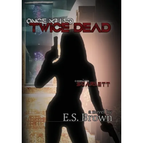 Once Killed, Twice Dead