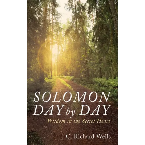 Solomon Day by Day: Wisdom in the Secret Heart