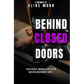 Behind Closed Doors: Existence Concealed in an Eating Disorder Body