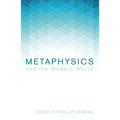 Metaphysics and the Modern World
