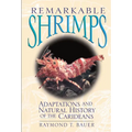 Remarkable Shrimps: Adaptations and Natural History of the Carideans Volume 7