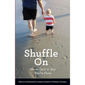 Shuffle On: Never Quit or Say You're Done
