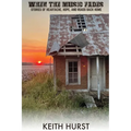 When The Music Fades: Stories of Heartache, Hope, and Roads Back Home
