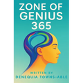 Zone of Genius 365: A Book of Life Lessons, God's Blessings & Inspirational Quotes