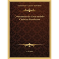 Constantine the Great and the Christian Revolution