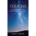 Touché: A Notre Dame All-American Fencer's Spiritual Guide to Success