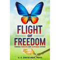 Flight of Freedom: Finding Freedom and Happiness Within