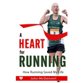 A Heart for Running: How Running Saved My Life