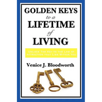 Golden Keys to a Lifetime of Living: A Classic New Thought Guide to Happiness, Faith, and Spiritual Living