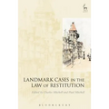 Landmark Cases in the Law of Restitution