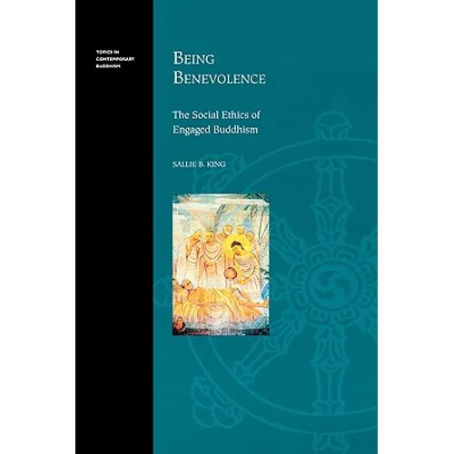 Being Benevolence: The Social Ethics of Engaged Buddhism