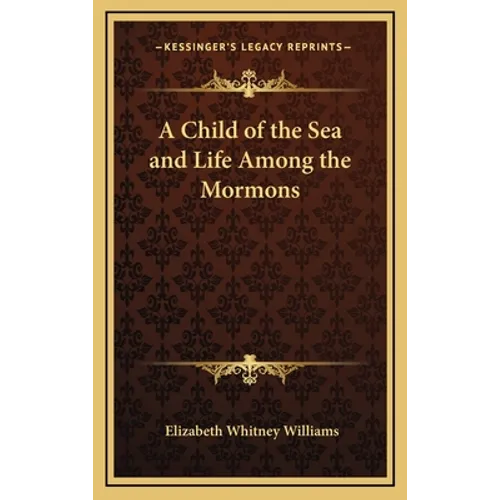 A Child of the Sea and Life Among the Mormons