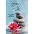 30 Days to Me: A Work-ing Book to Living a Serendipitous Life