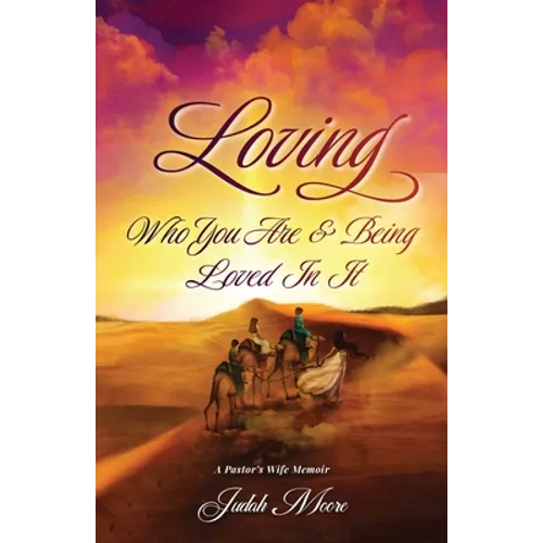 Loving Who You Are and Being Loved in It